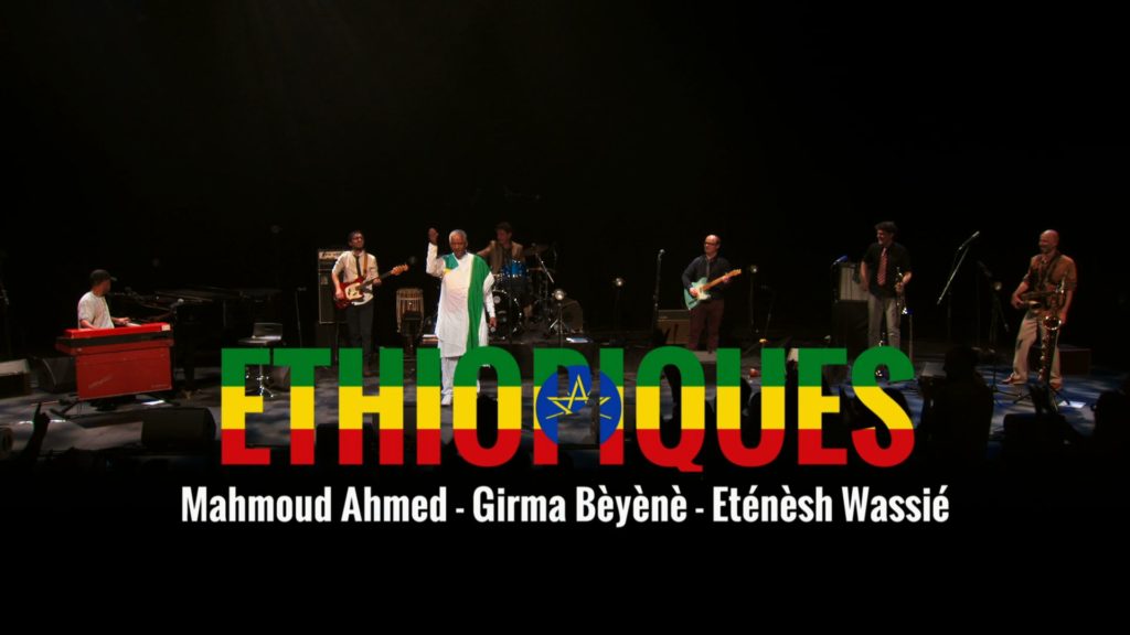 ETHIOPIQUES :  Mahmoud Ahmed, Girma Bèyèmè, Eténèsh Wassié